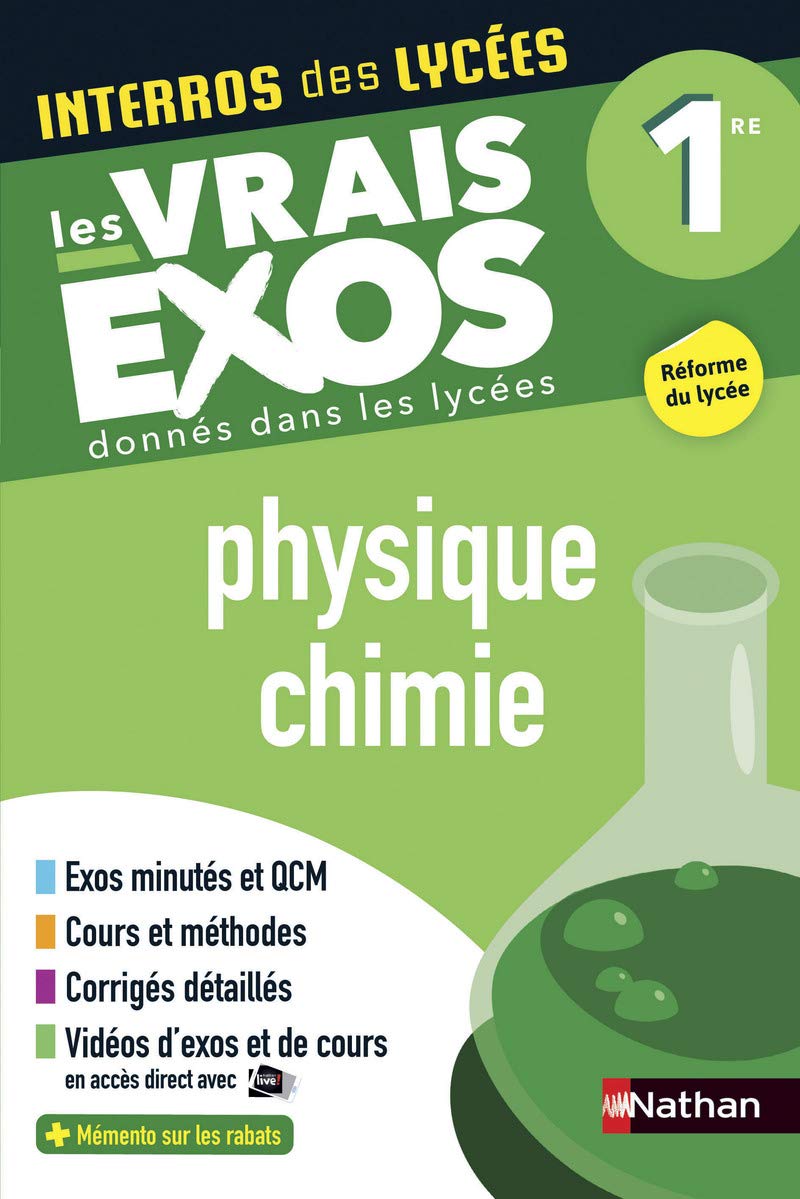 Interros des Lycées Physique-Chimie 1re - Les vrais exos - Nouveau Bac 9782091574165