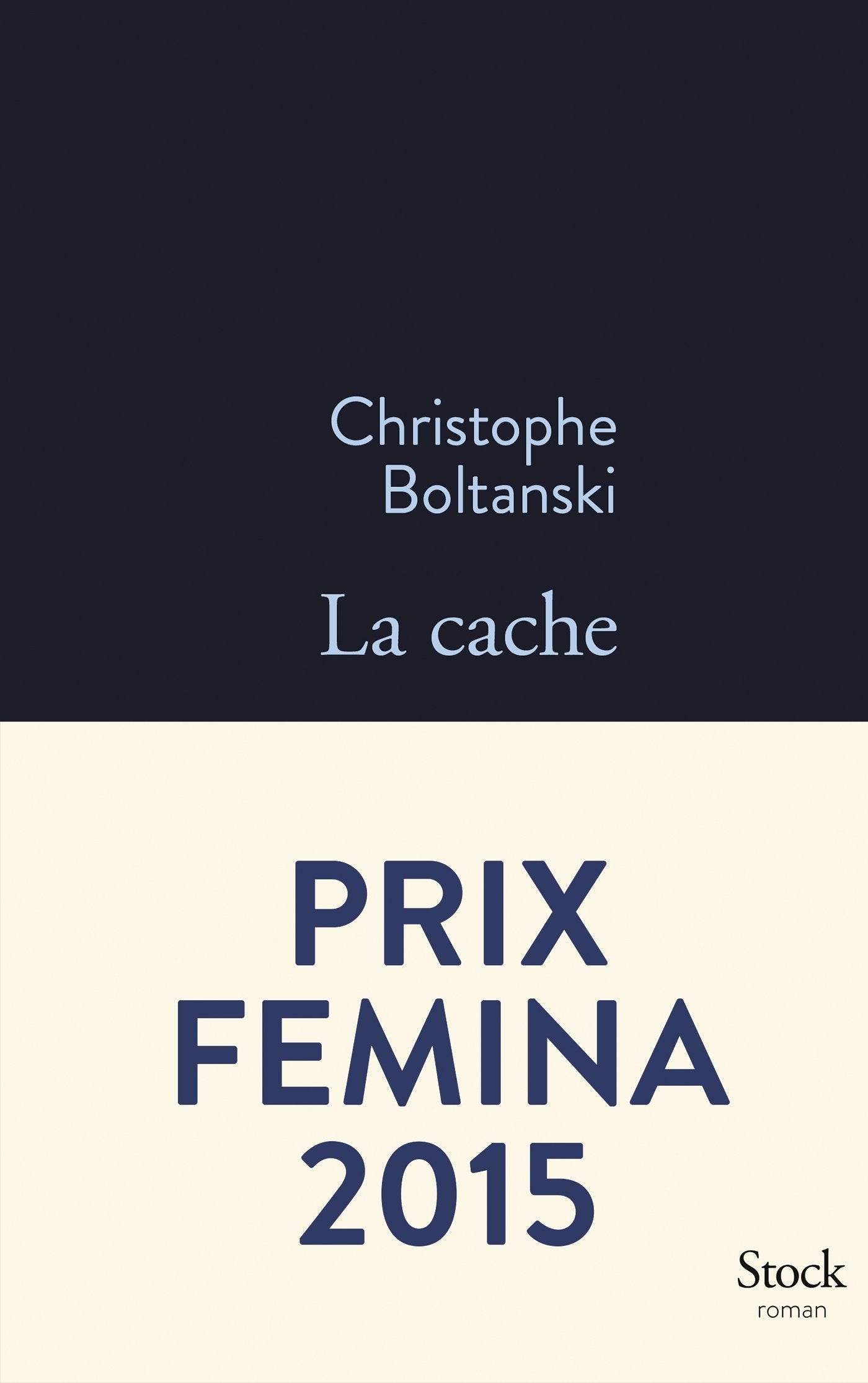 La cache - Prix Femina 2015 9782234076372