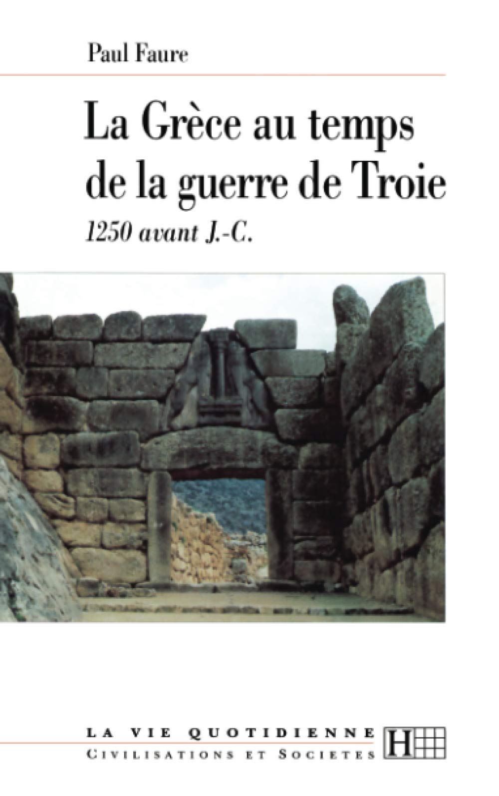 La Grèce au temps de la guerre de Troie 9782012351356