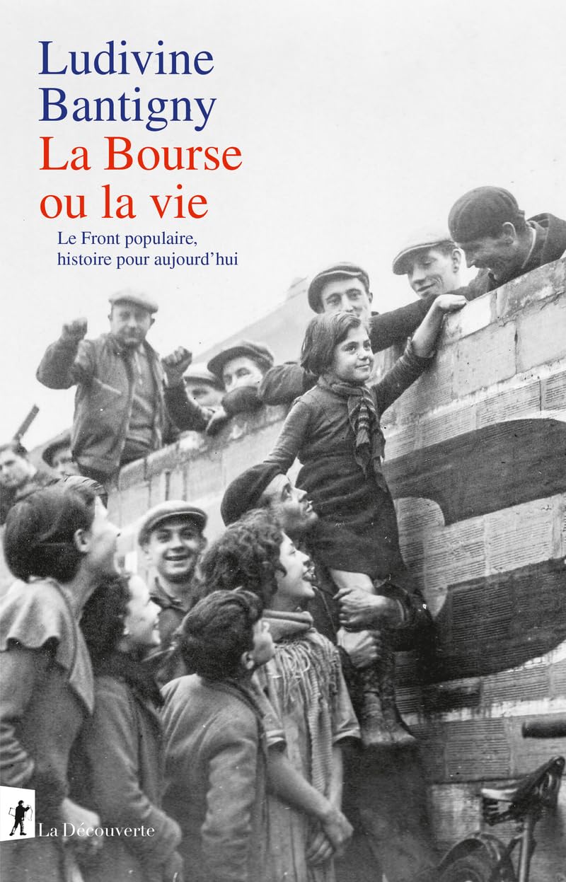 La Bourse ou la vie: Le Front populaire, histoire pour aujourd'hui 9782348089084