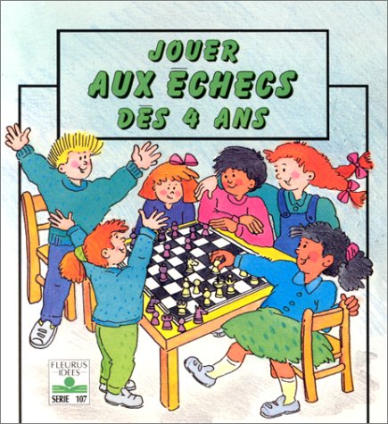 Jouer aux échecs dès 4 ans 9782215017103