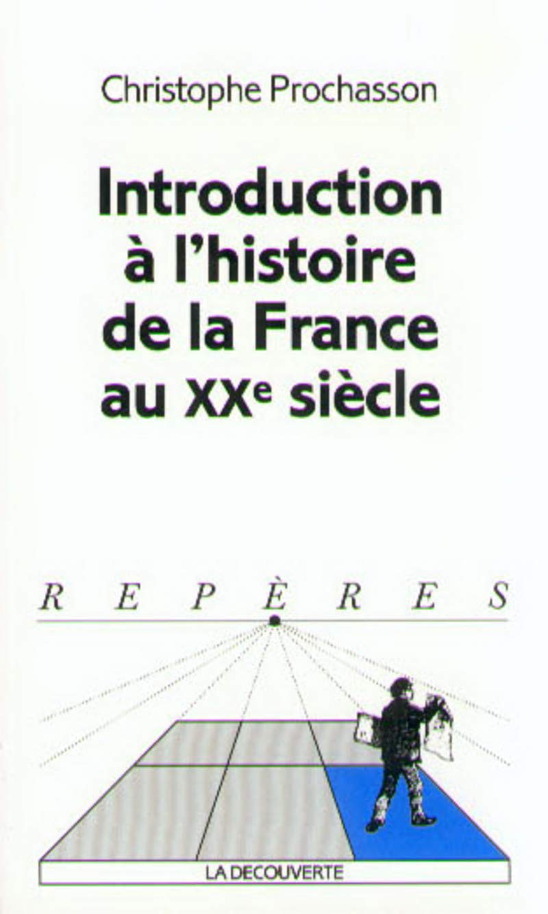Introduction à l'histoire de la France au XXe siècle 9782707131843