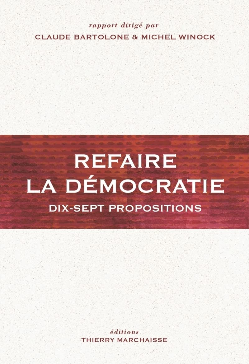 Refaire la démocratie : Dix-sept propositions 9782362801525