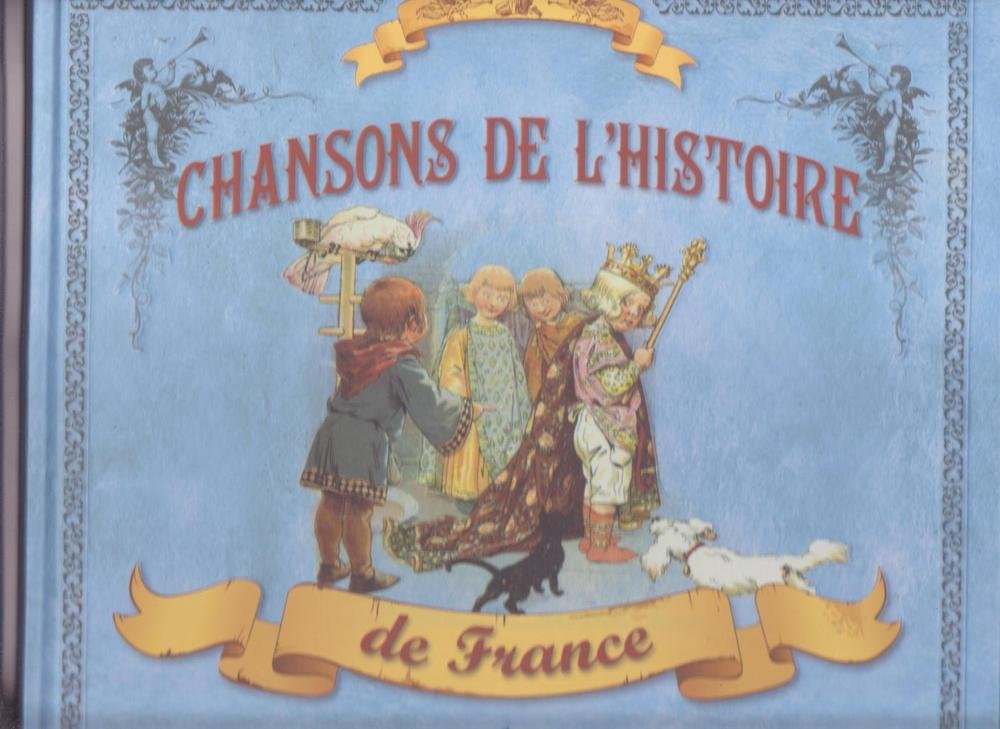 Chansons De L Histoire De France - Paroles Et Musique 9782731246759