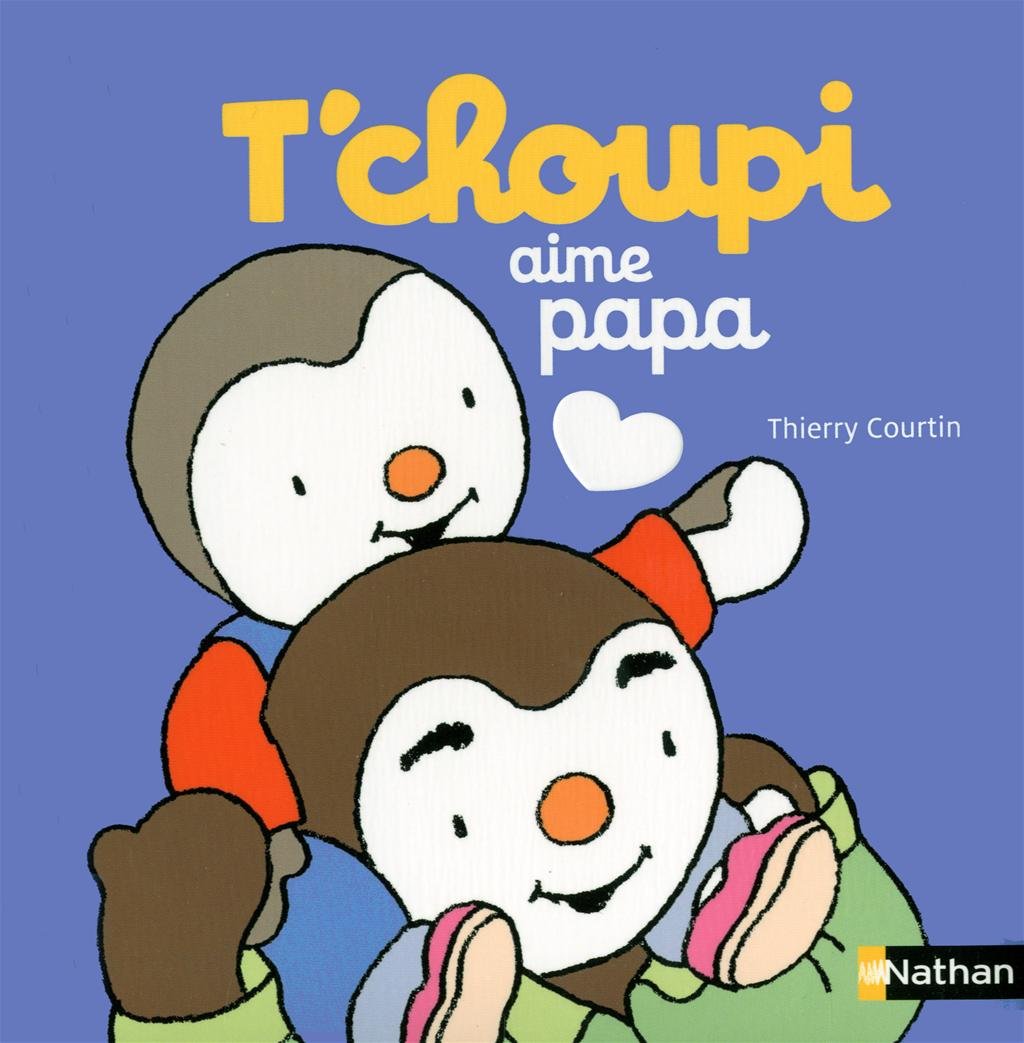 T'choupi aime papa - Dès 2 ans 9782092537848