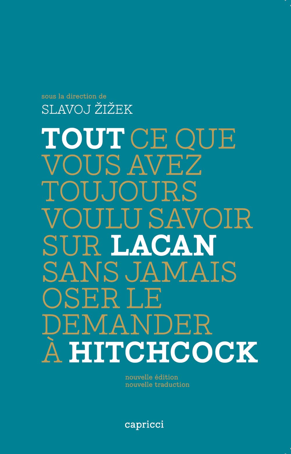 Tout ce que vous avez toujours voulu savoir sur Lacan sans jamais oser le demander à Hitchcock 9782918040101