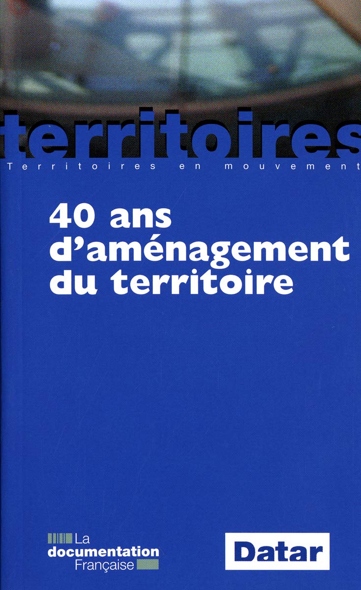 40 ans d'aménagement du territoire (6e édition actualisée) 9782110081698