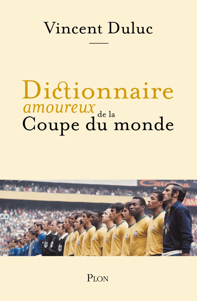 Dictionnaire amoureux de la Coupe du Monde 9782259312929