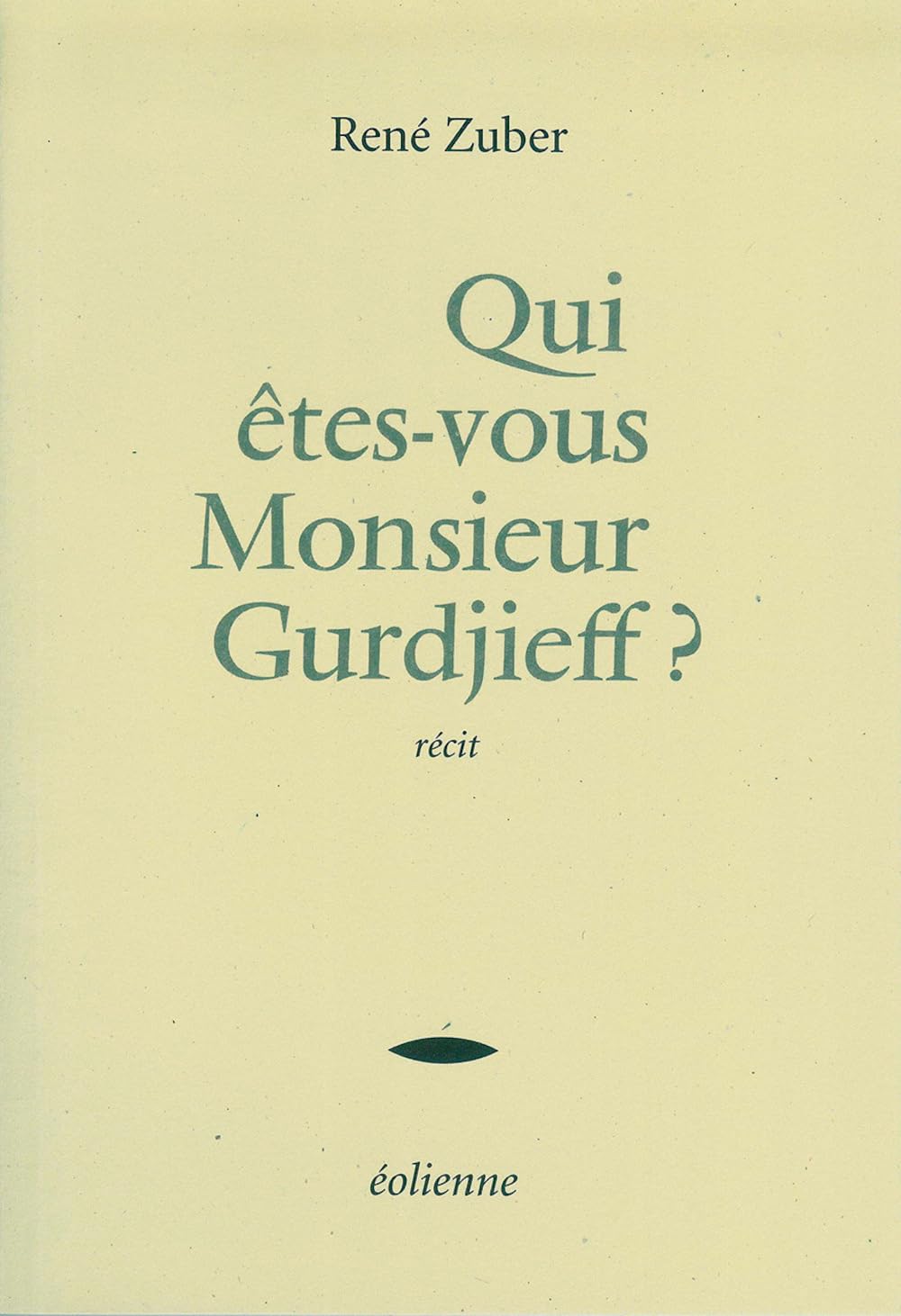 Qui êtes-vous Monsieur Gurdjieff ? 9782950851598