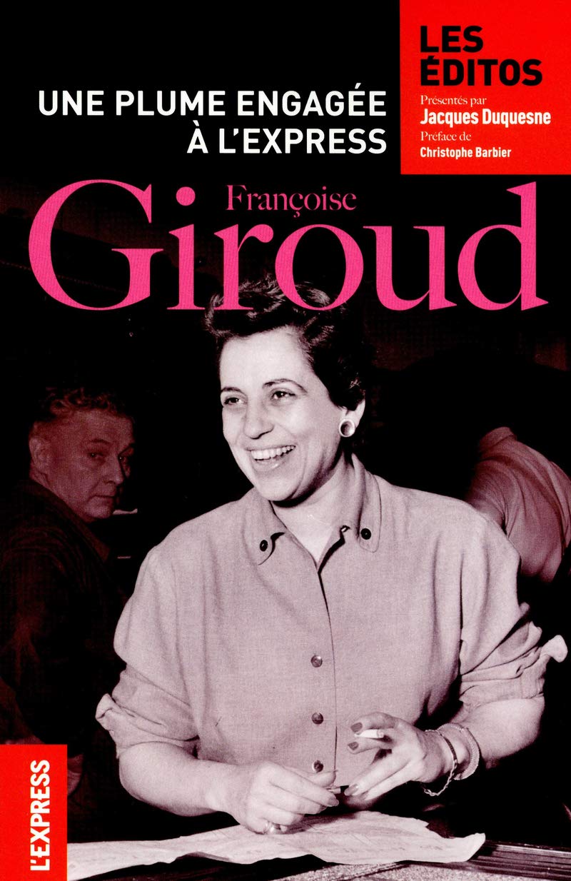 Françoise Giroud une plume engagée à l'Express 9782843439698
