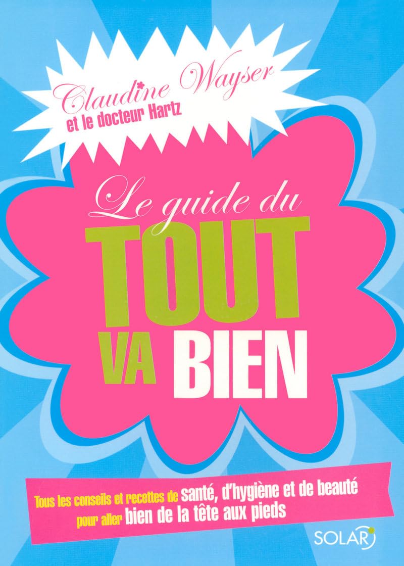 Le guide du tout va bien 9782263045172