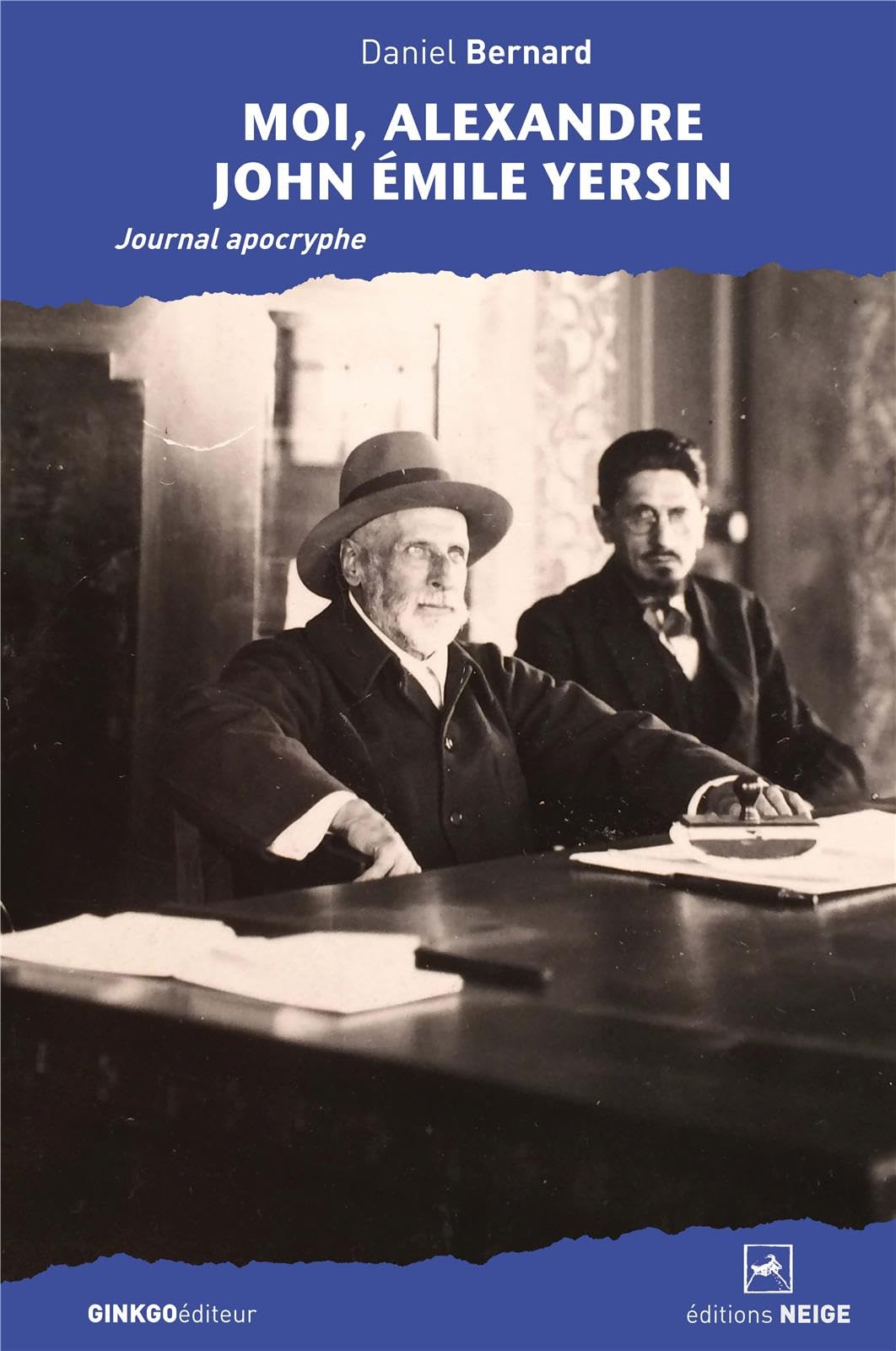 Moi, Alexandre John Emile Yersin : Journal apocryphe 9782846792530