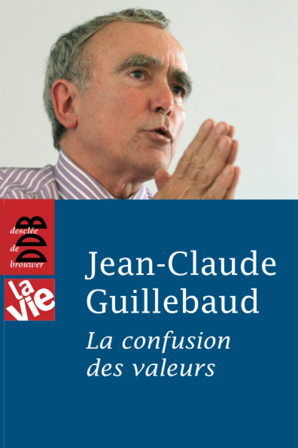 La Confusion des Valeurs 9782220061054