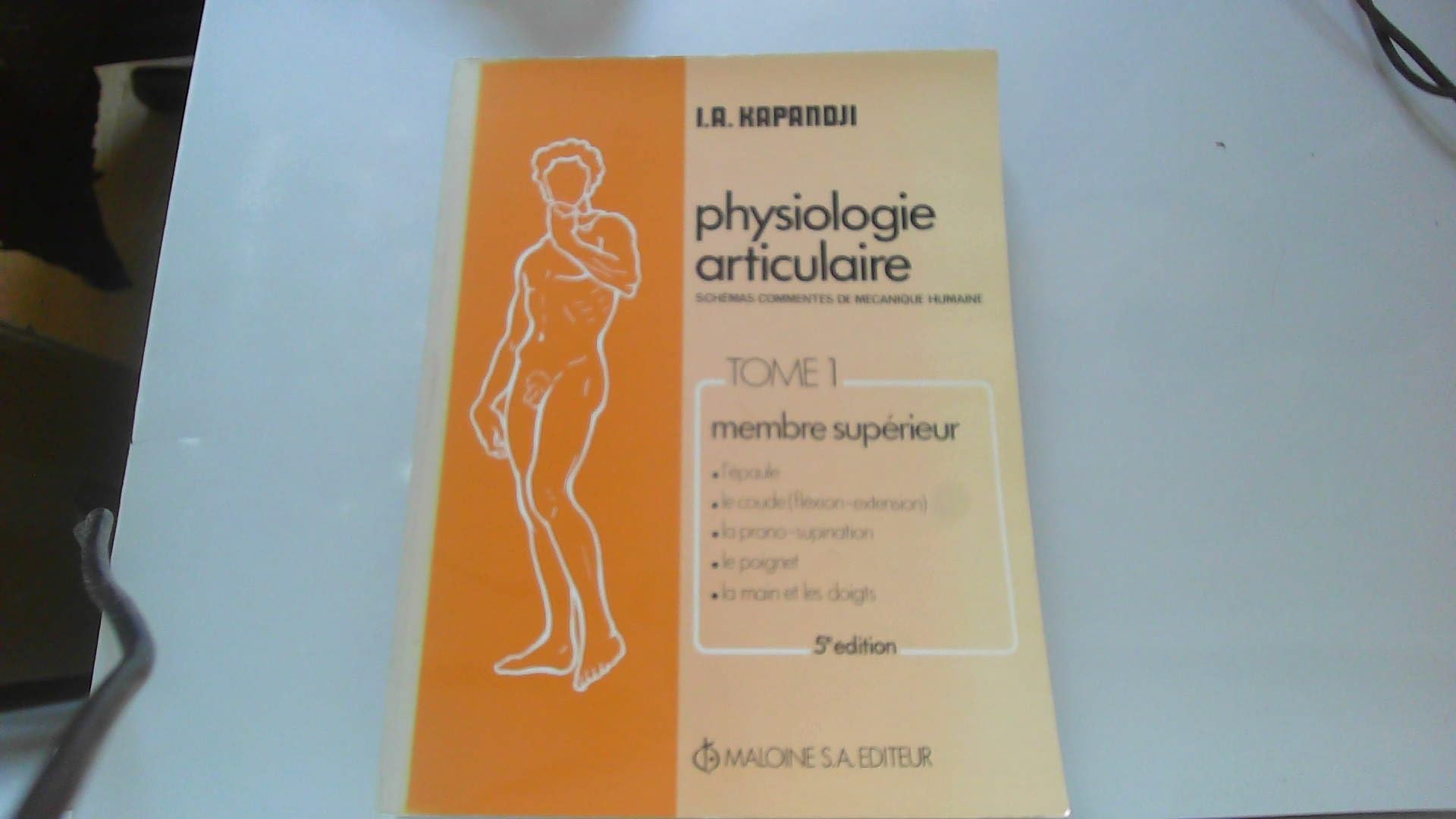 Physiologie articulaire Tome 1 membre superieur 9782224006211
