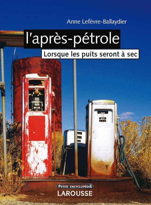 L'après pétrole - Lorsque les puits seront à sec - Nouvelle édition 9782035848017