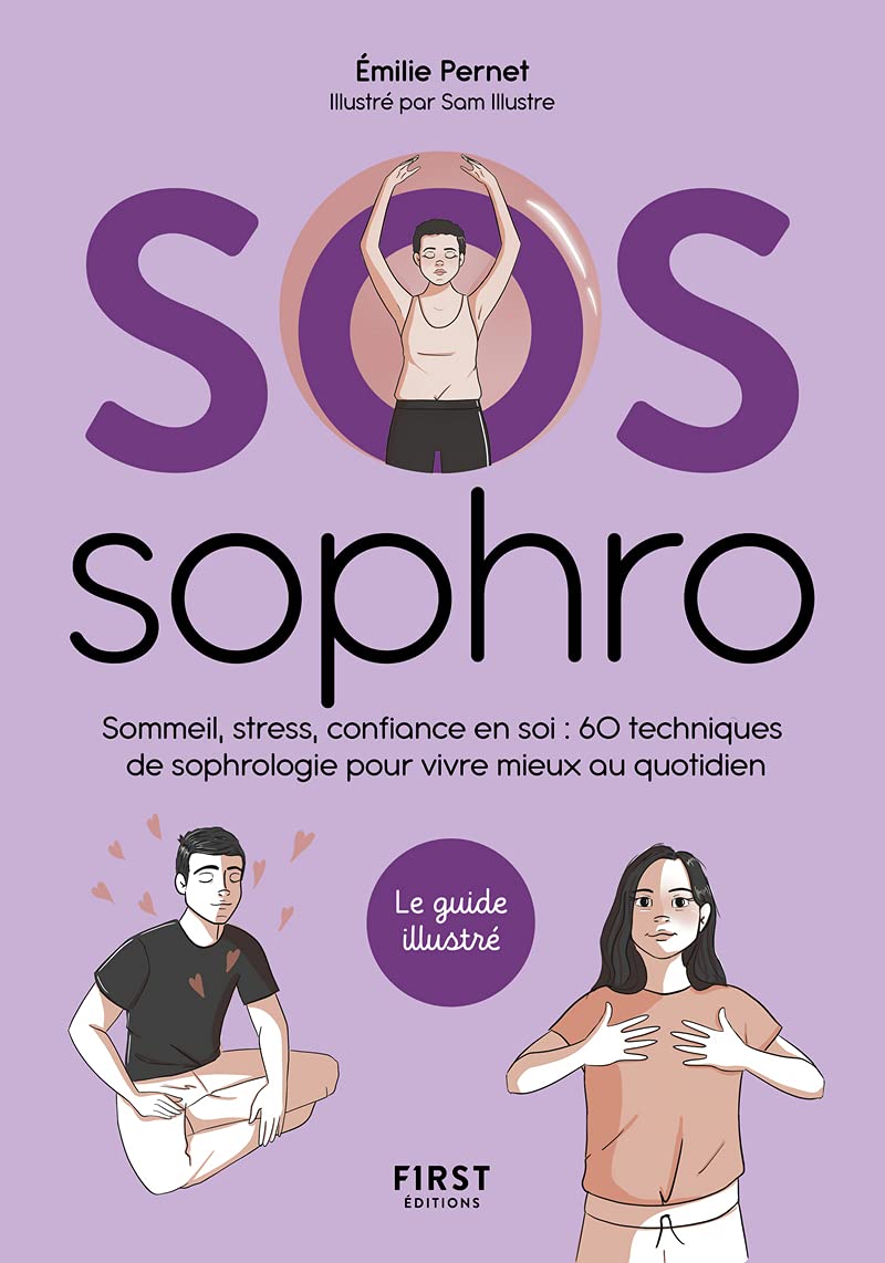SOS Sophrologie - Sommeil, stress, confiance en soi : 60 techniques de sophrologie pour vivre mieux au quotidien: Sommeil, stress, confiance en soi : ... de sophrologie pour vivre mieux au quotidien 9782412068618