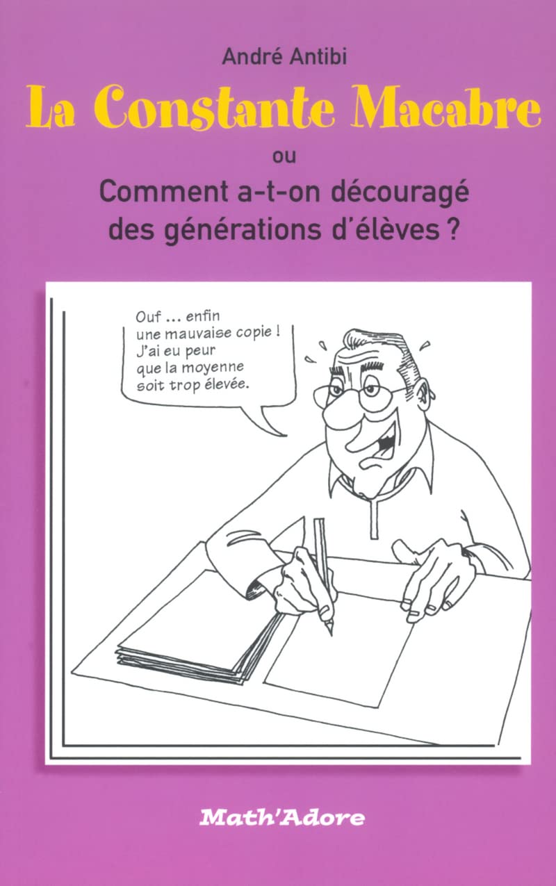 La constante macabre ou comment a-t-on découragé des générations d'élèves ? 9782098996045