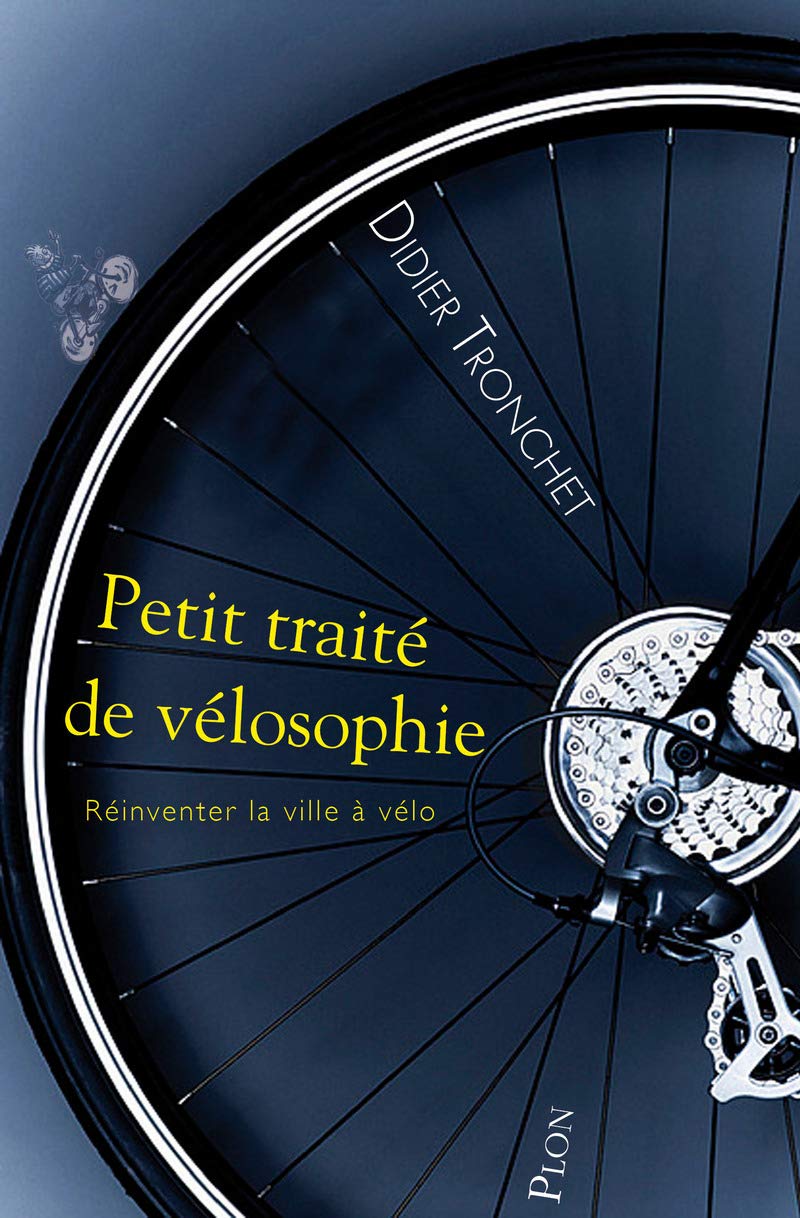 Petit traité de vélosophie: Réinventer la ville à vélo 9782259227643