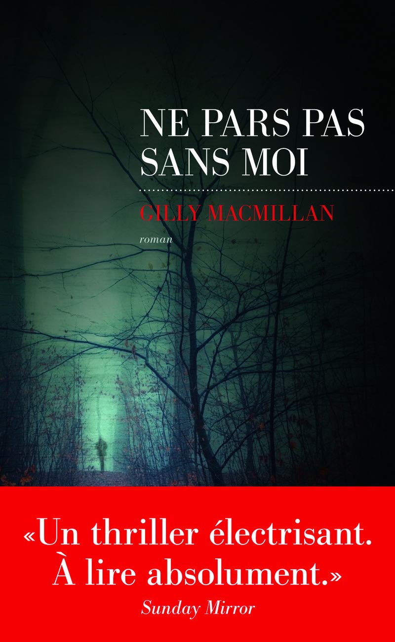 Ne pars pas sans moi - Suspense domestique 9782365691376