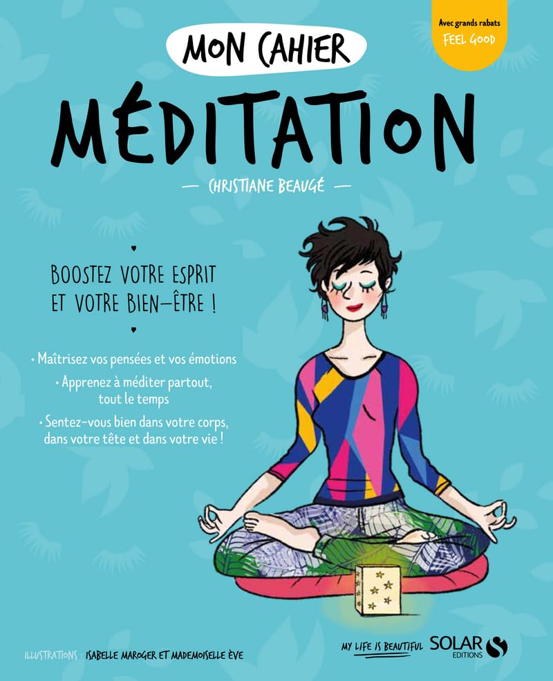 Mon cahier Méditation new - Livre de méditation, Prendre confiance en soi grâce à un programme de méditation trendy, méthode anti-stress et relaxation pour apprendre à maitriser ses émotions 9782263171673