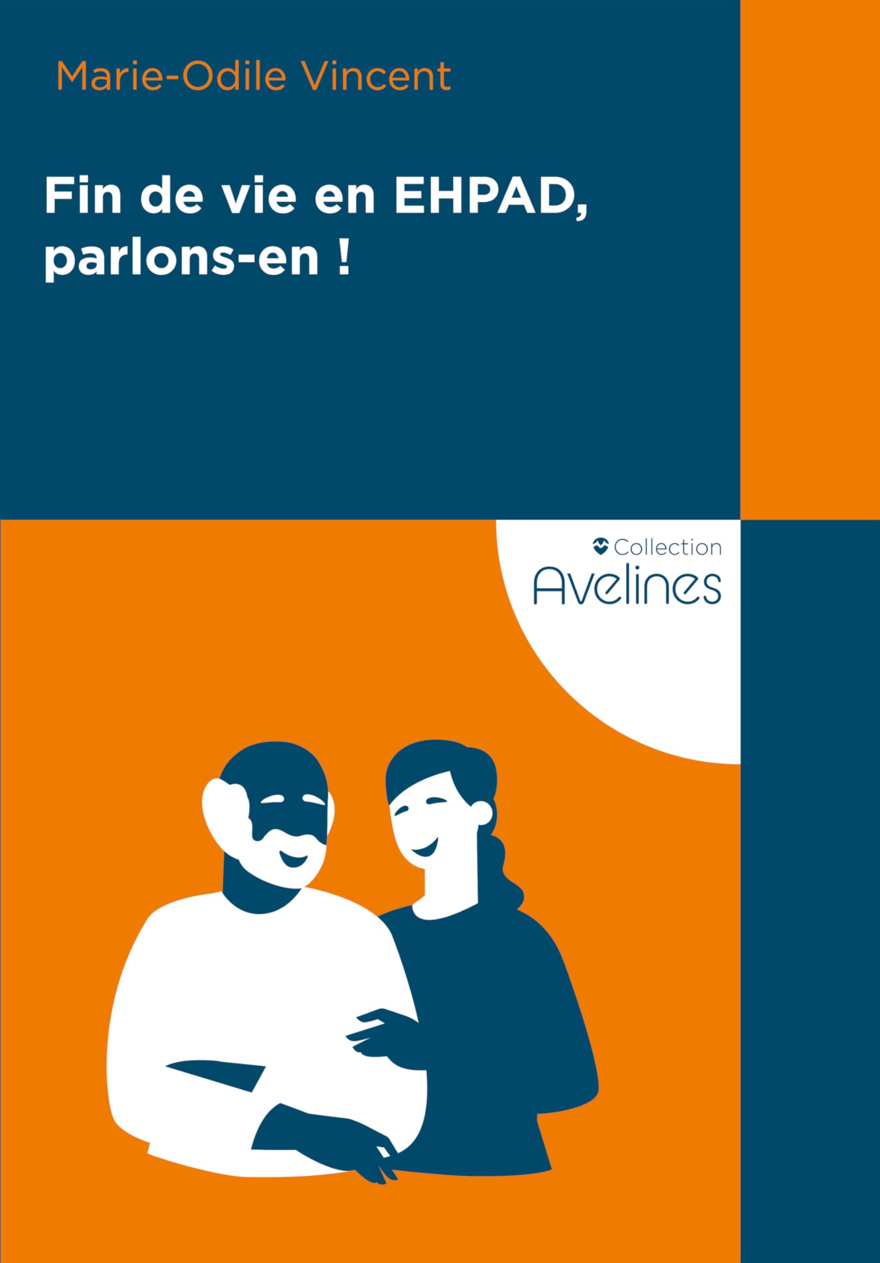Fin de vie en EHPAD, parlons-en ! 9782919374397