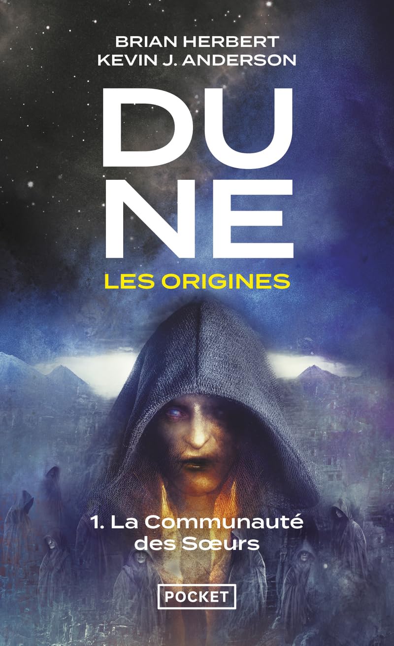 Dune, Les Origines - Tome 1 : La Communauté des Sœurs: La Communauté des Sœurs (1) 9782266252393