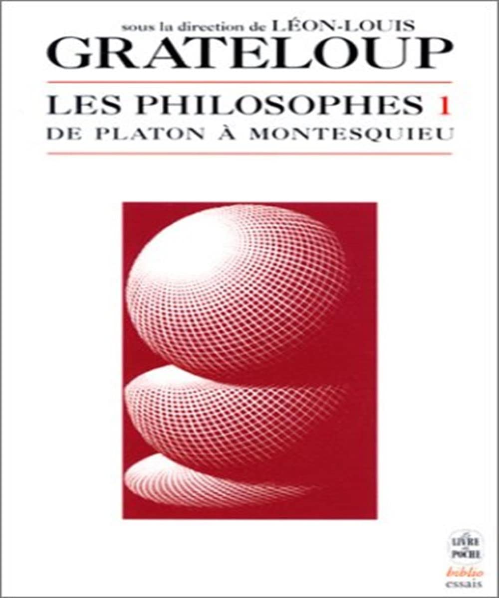 Les Philosophes, volume 1 : De Platon à Montesquieu 9782253942351