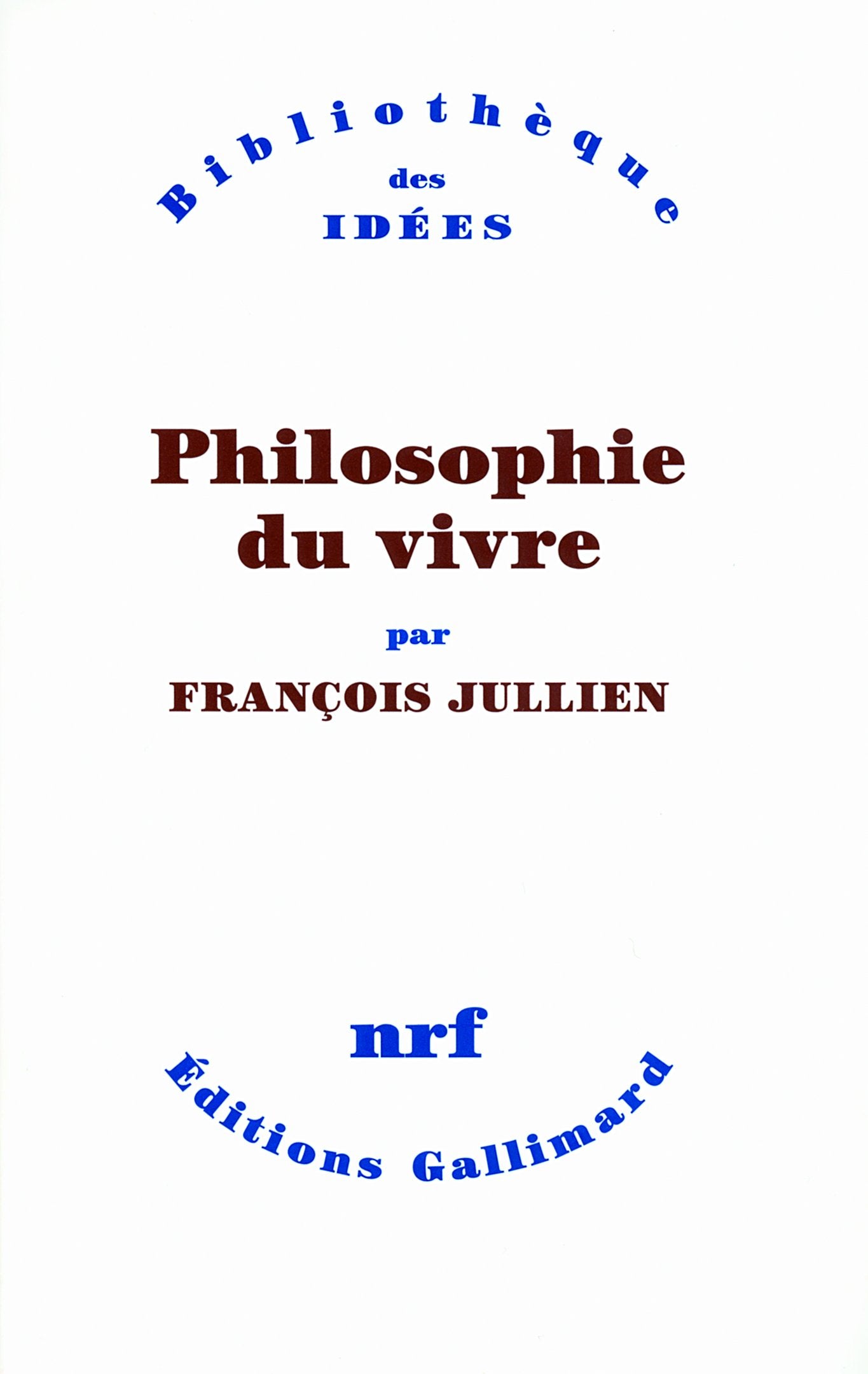 Philosophie du vivre 9782070133055