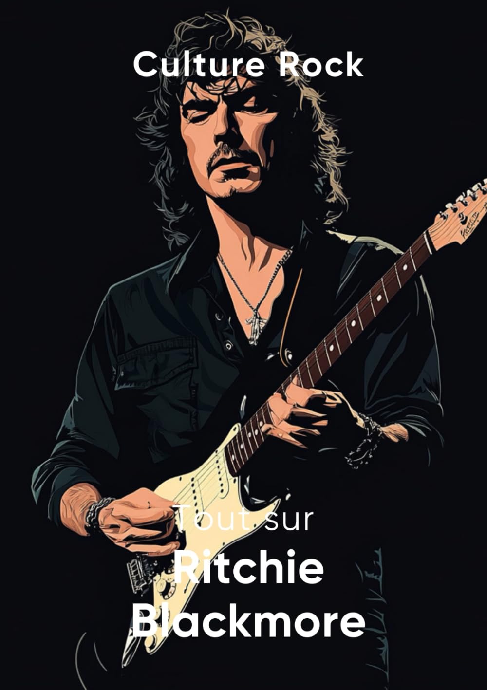 Tout sur Ritchie Blackmore 9798316833085
