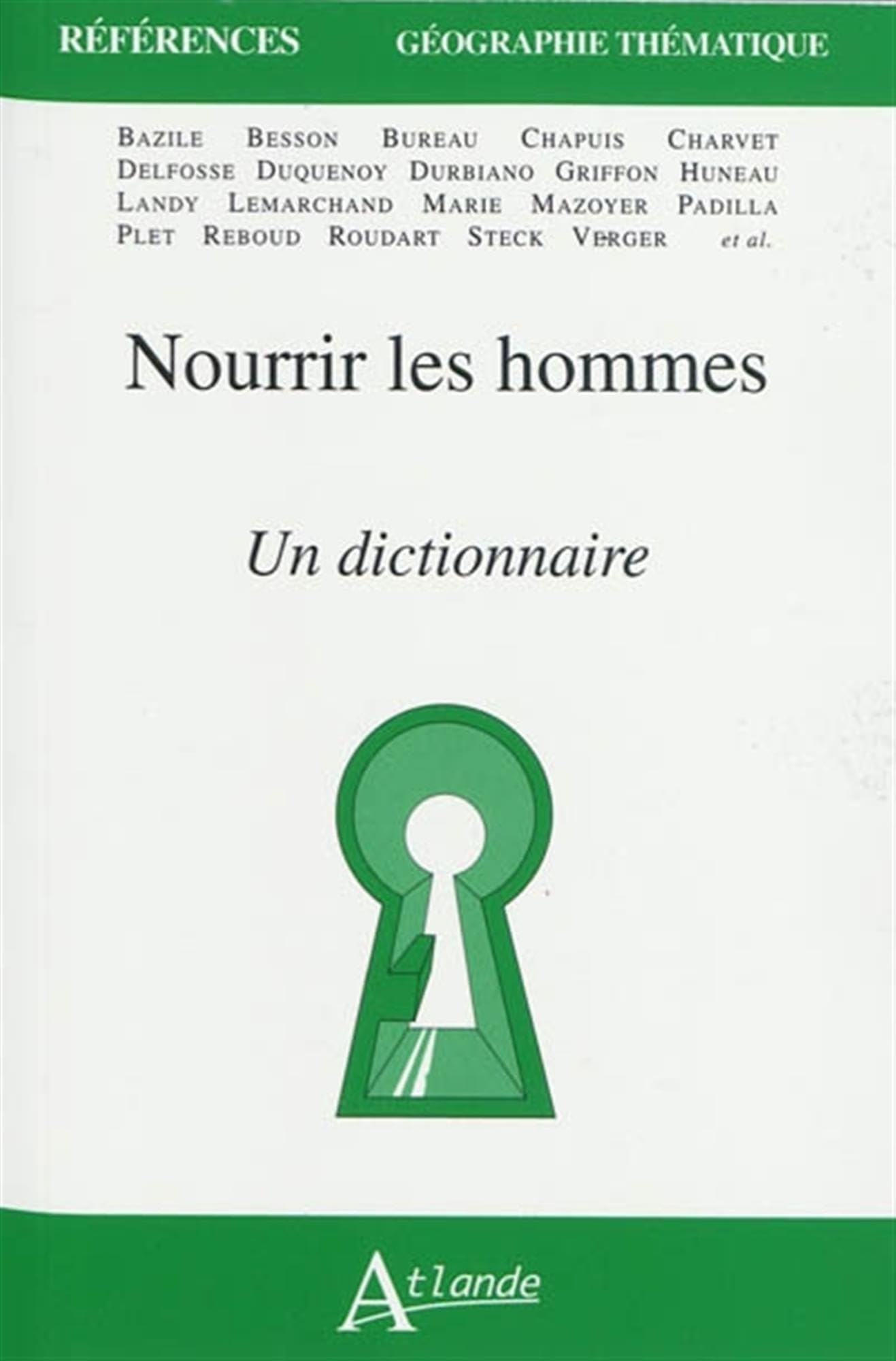 Nourrir les hommes - Un dictionnaire 9782350300856