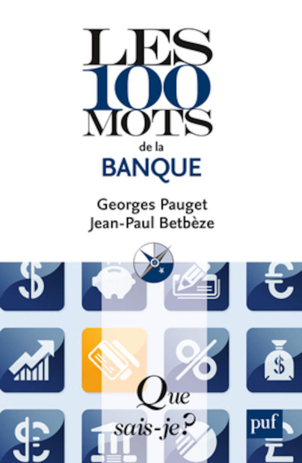 Les 100 mots de la banque 9782130632139