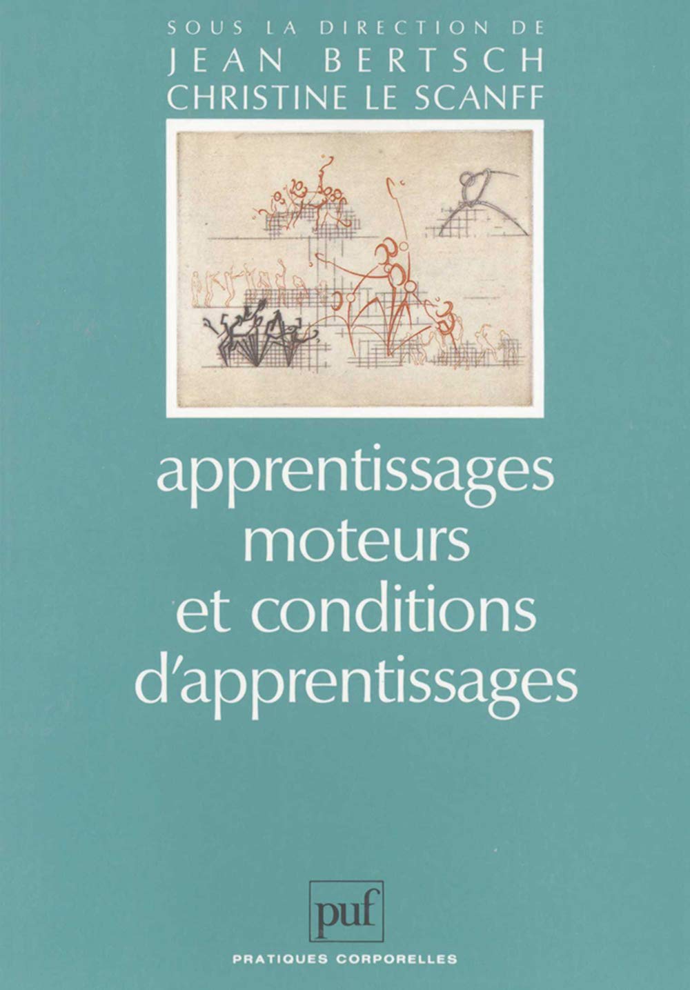 Apprentissages moteurs et conditions d'apprentissages 9782130468172