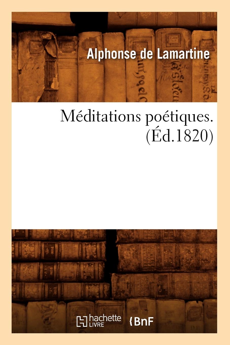 Méditations poétiques . (Éd.1820) 9782012586079