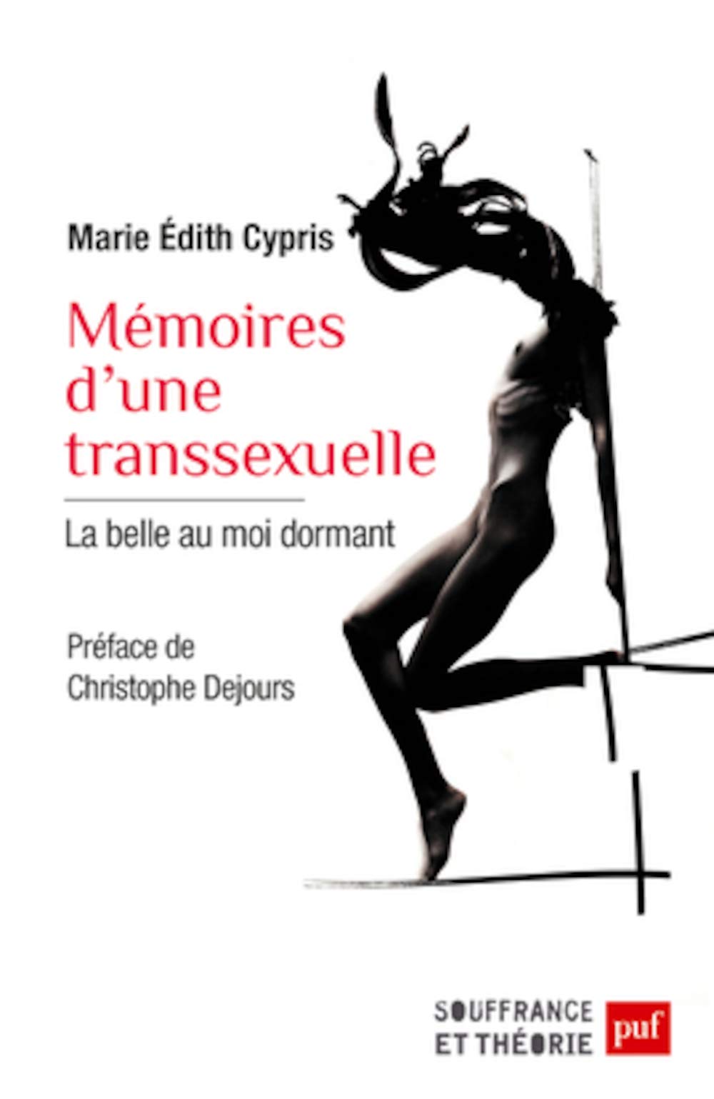 Mémoires d'une transsexuelle: La belle au moi dormant 9782130592402