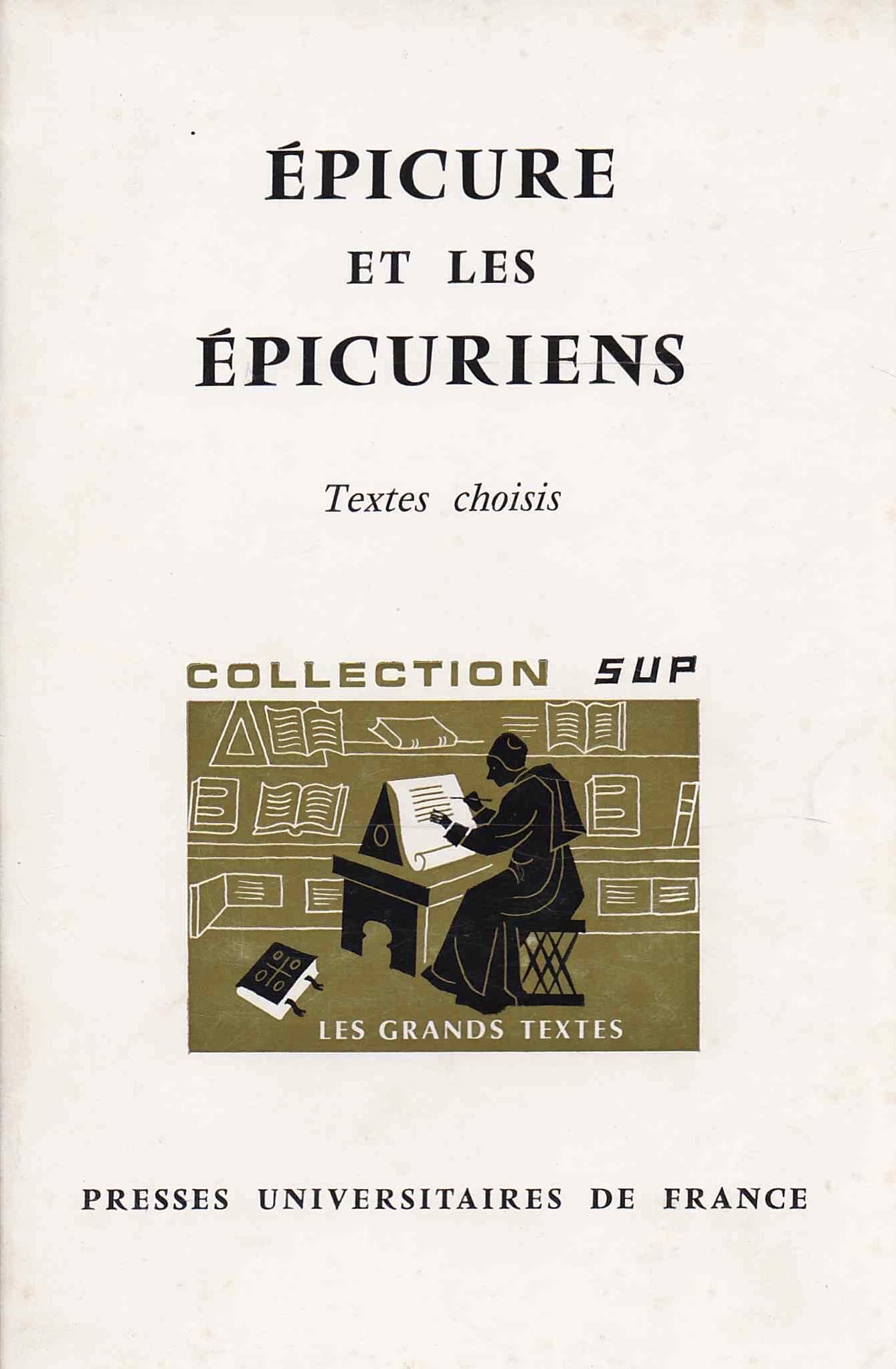 Epicure et les épicuriens - Textes choisis par Jean Brun 