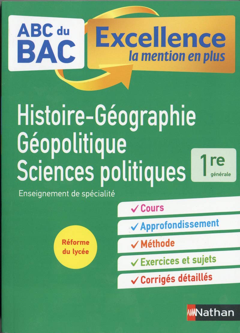 HGGSP 1re (Histoire-Géographie, Géopolitique et Sciences politiques) - ABC du BAC Excellence - Programme de première 2022-2023 - Enseignement de spécialité - Cours, Approfondissement, Méthode, Sujets 9782091574042