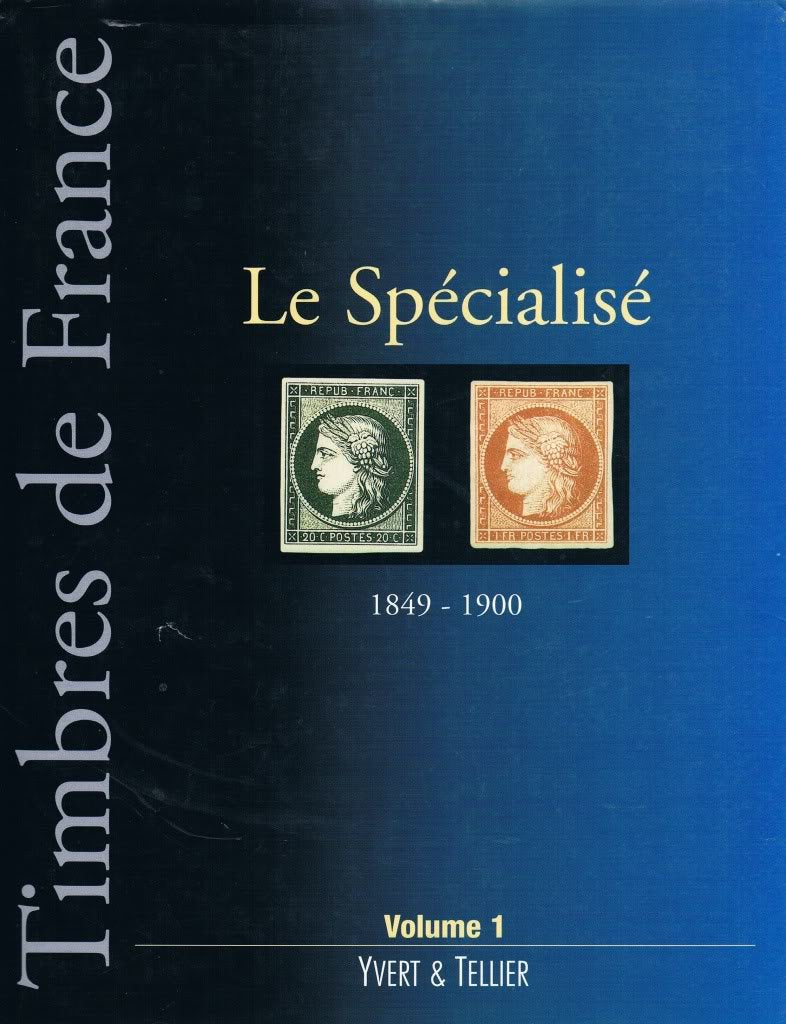 Le Spécialisé 1849-1900: Tome 1, timbres de France du n°1 à 106 et leurs variétés 9782868140975