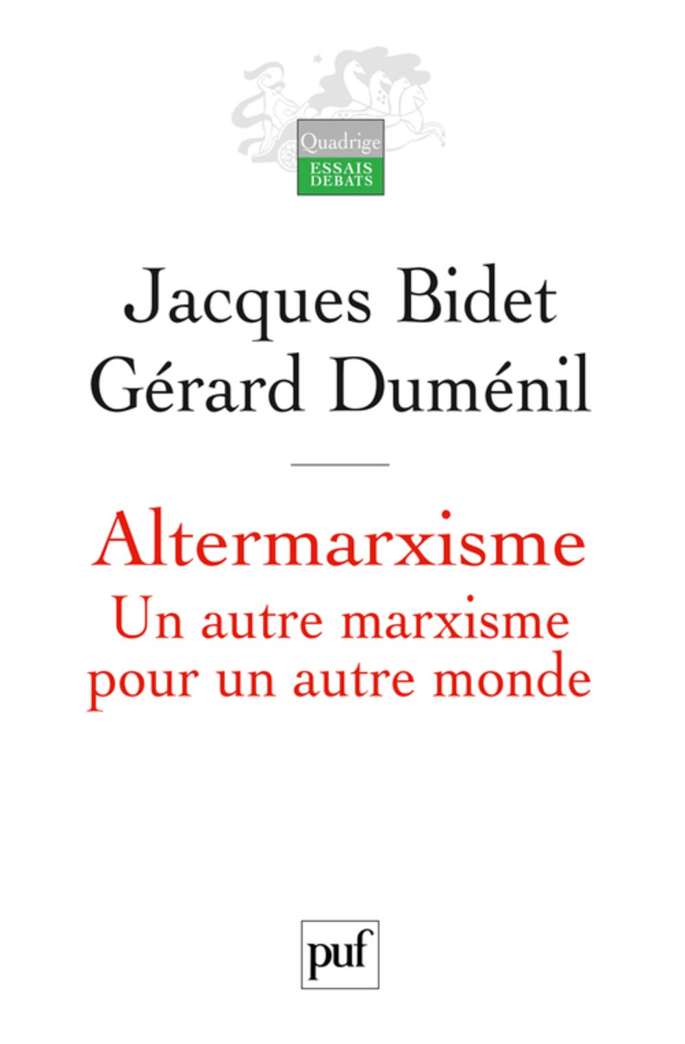 Altermarxisme: Un autre marxisme pour un autre monde 9782130564980