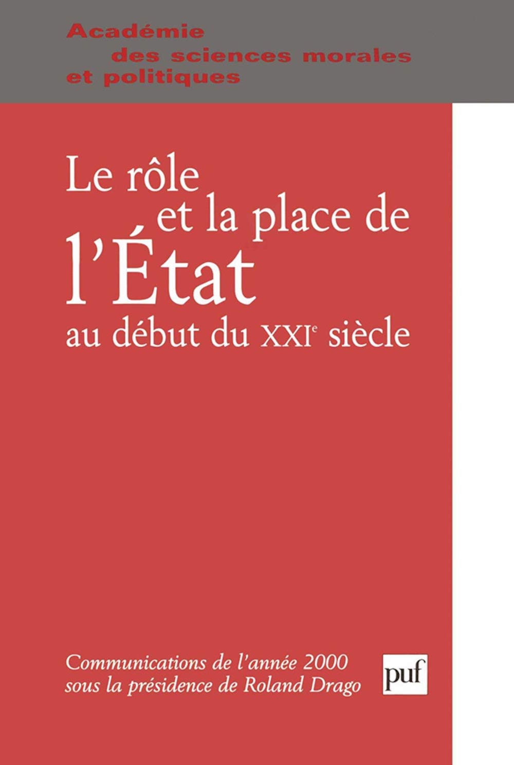 Le Rôle et place de l'Etat au début du XXIe siècle 9782130522607