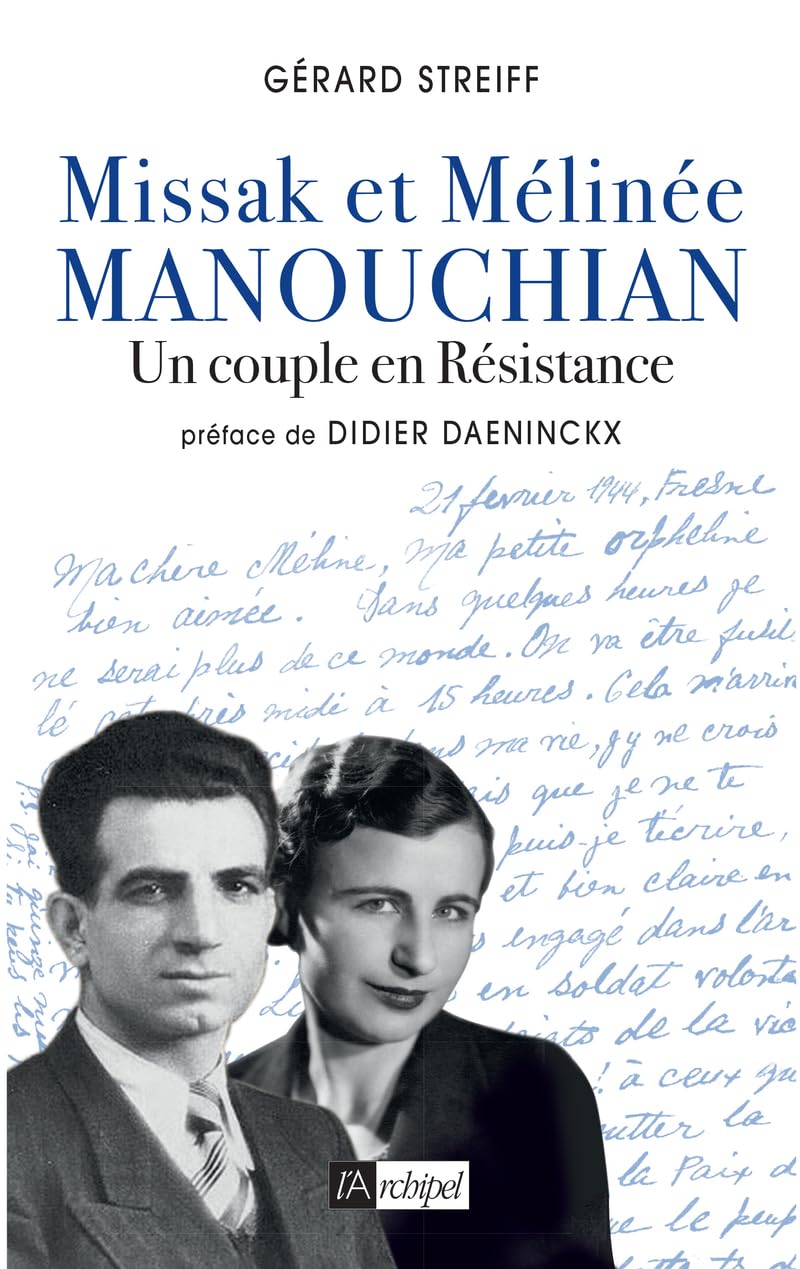 Missak et Mélinée Manouchian - Un couple en Résistance: La première biographie croisée du célèbre couple de résistants 9782809849257