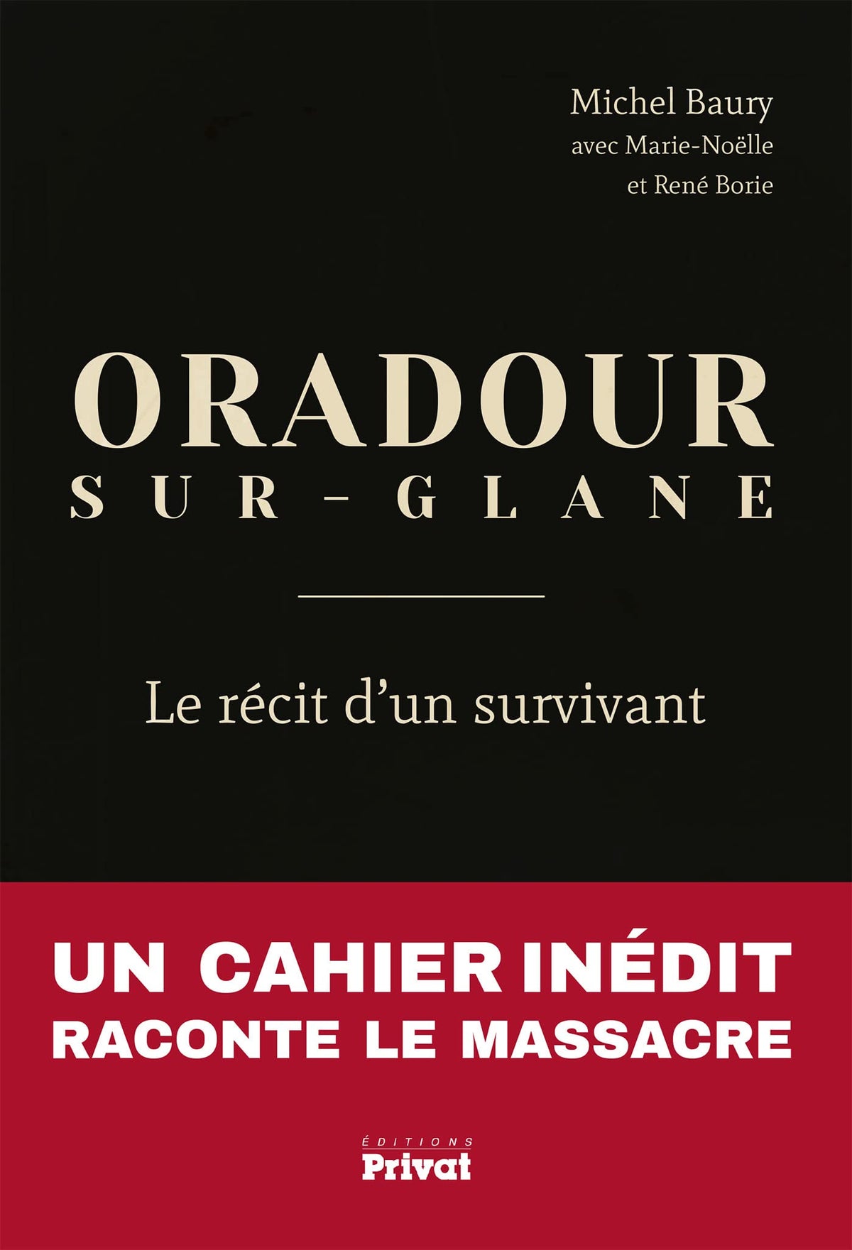 ORADOUR-SUR-GLANE, LE RECIT D'UN SURVIVANT 9782708905498
