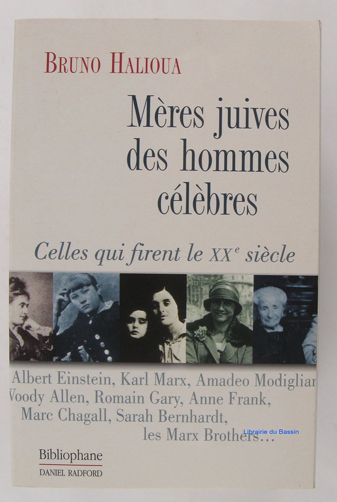 Mères juives des hommes célèbres : Celles qui firent le XXe siècle 9782869700680