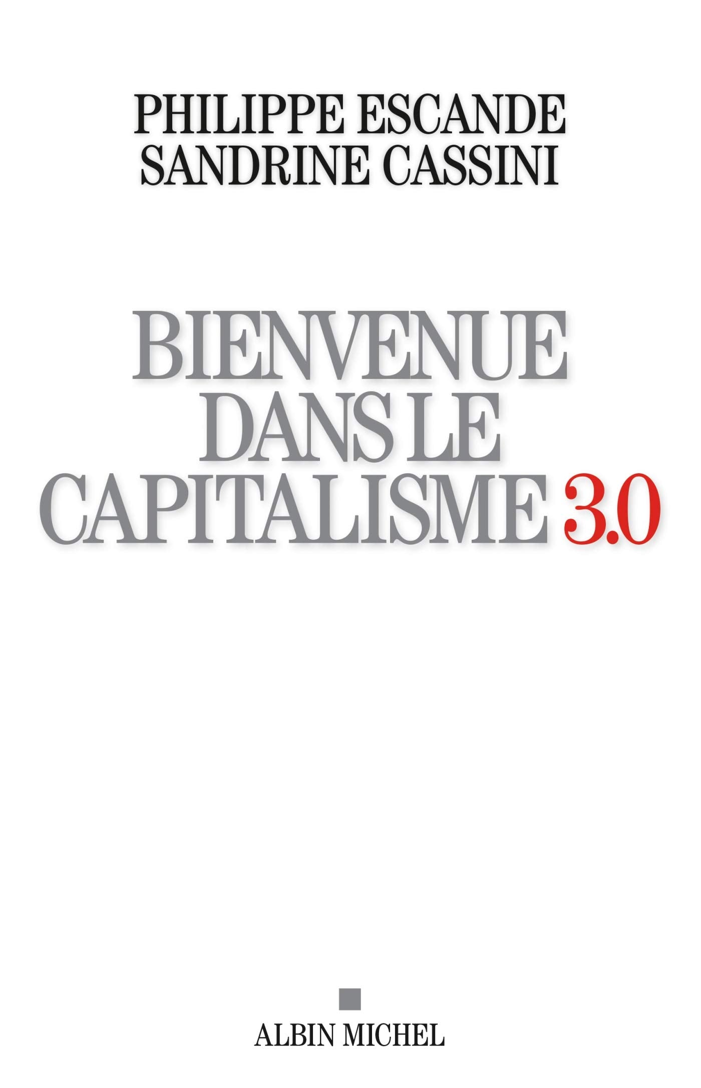 Bienvenue dans le capitalisme 3.0 9782226319142
