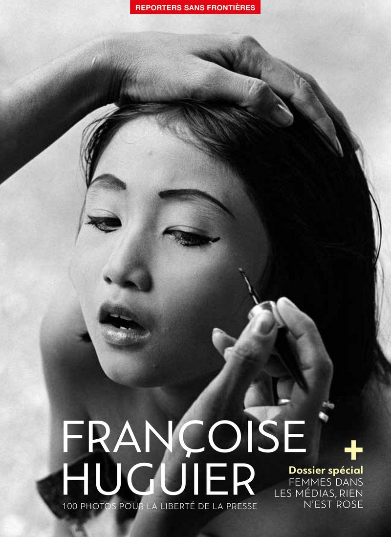 Françoise Huguier - 100 photos pour la liberté de la presse 9782362200502