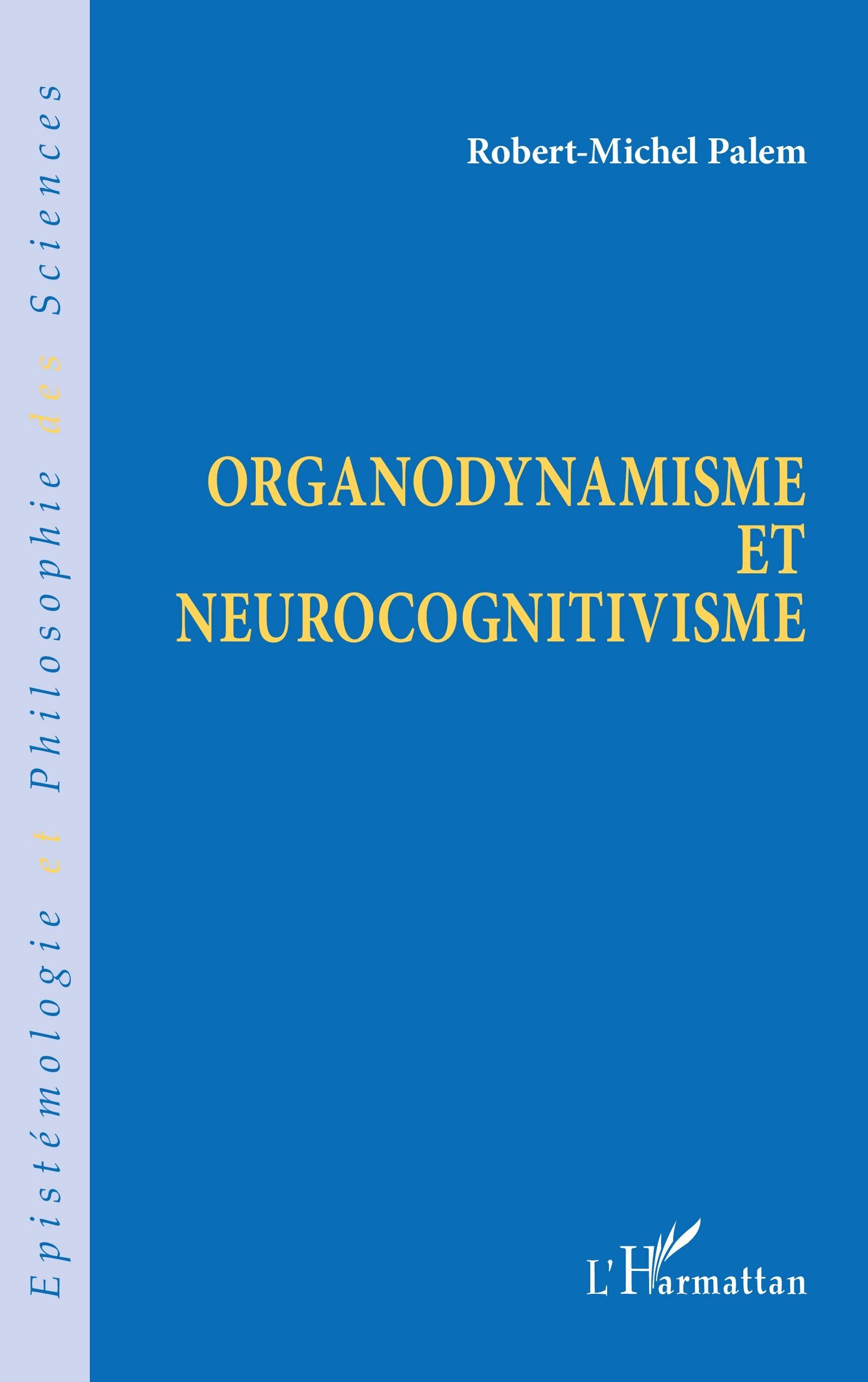 Organodynamisme et neurocognitivisme 9782296006256