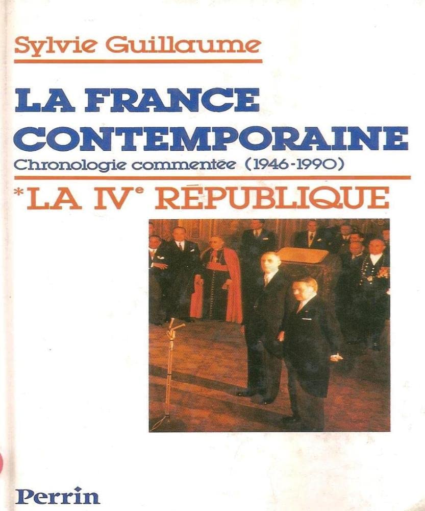 La France contemporaine Tome 1: La IVe République 9782262007065