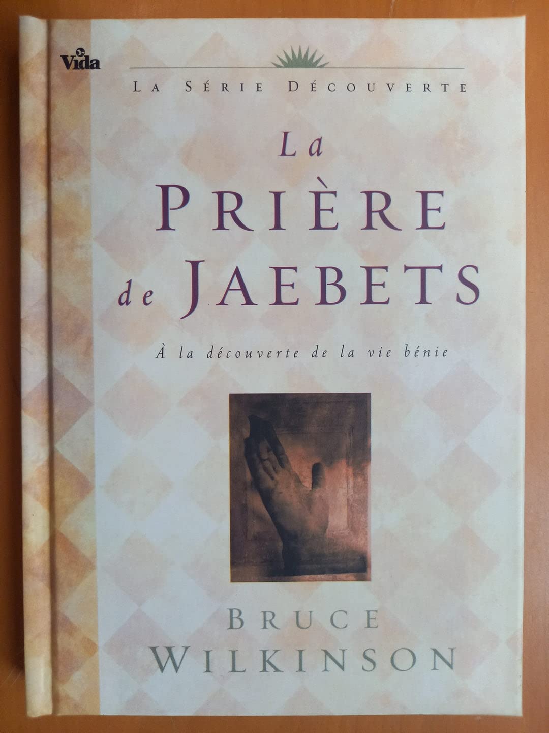 La prière de Jaebets: A la découverte de la vie bénie 9782847000047
