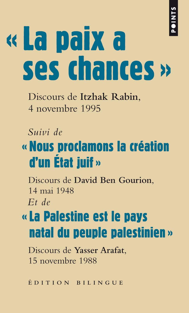 « La paix a ses chances »: « Nous proclamons la création d'un État juif » - « La Palestine est le pays natal du peuple palestin 9782757818145