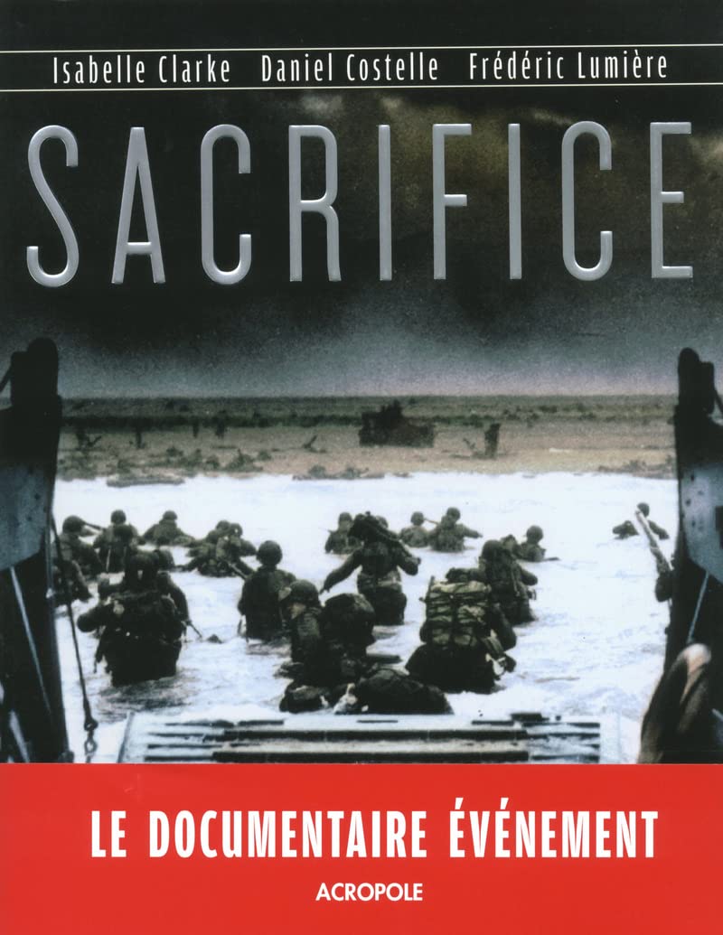 Sacrifice: Du Débarquement à la libération de Paris 9782735703838