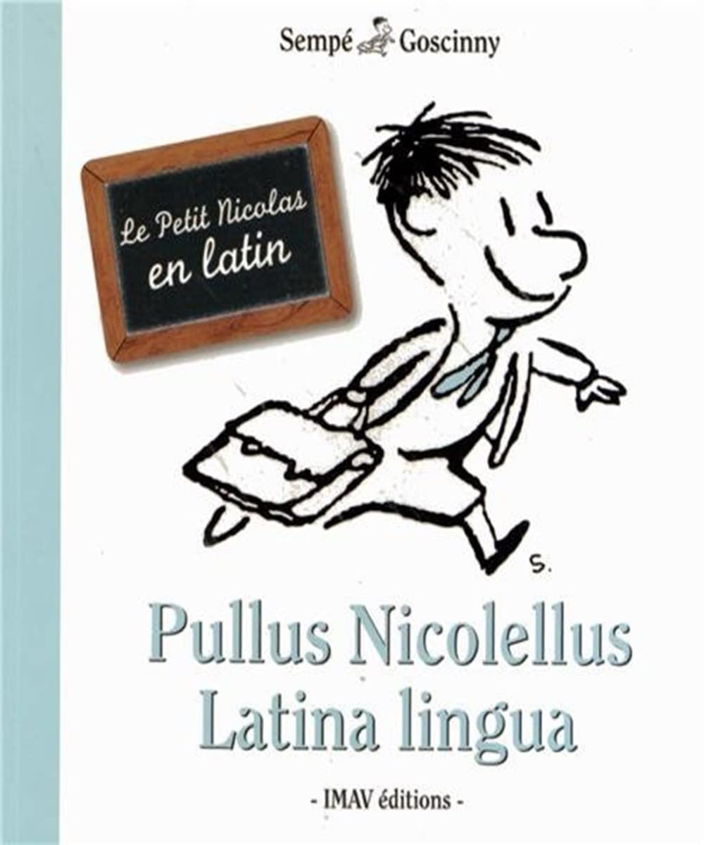 Le Petit Nicolas en latin - Pullus Nicolellus (0000) 9782915732450